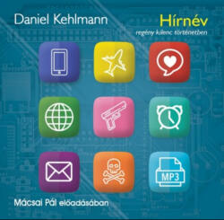 Kossuth Kiadó / Mojzer Kiadó Hírnév - regény kilenc történetben - Hangoskönyv - Daniel Kehlmann