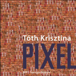 Mai-Könyv Pixel - Hangoskönyv - Tóth Krisztina