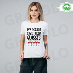Gravolo Tricou alb personalizat: My doctor says I need glasses (dama) (C304)