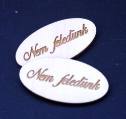  Gravírozott ovál tábla Nem feledünk 5x2, 5 cm /302