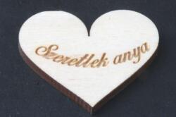  Szív 5cm (Szeretlek anya)