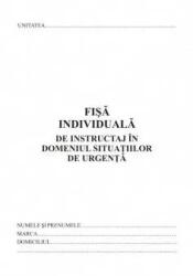 Formulare tipizate Fisa individuala de instructaj situatii de urgenta, format A5 (NL-011156)