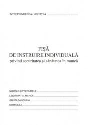 Formulare tipizate Fisa instruire individuala pentru securitatea si sanatatea in munca, format A5 (NL-011149) - forit