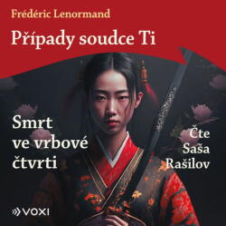 Multiland Případy soudce Ti: Smrt ve vrbové čtvrti (Lenormand Frédéric - Rašilov Saša) - CD (MP3) (096923)