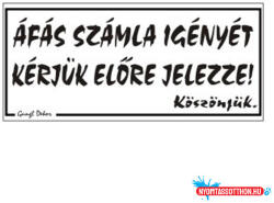 Gungl Dekor Piktogram Áfás számla igényét kérjük előre jelezze! fehér