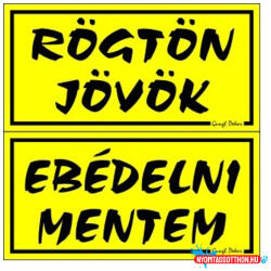 Gungl Dekor Piktogram Rögtön jövök-ebédelni mentem (kétold. tábla) sárga