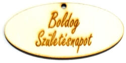  Natúr fa ovális tábla 'Boldog Születésnapot' felirattal. Mérete: 7x3, 5 cm