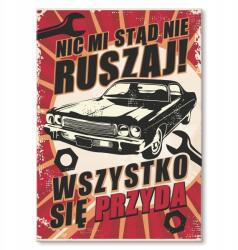 SteelPoster Fém poszter Ne mozdulj Tábla 30 x 42 cm +ajándék (plakat dekoracyjny, metalowa tablica, szyld)