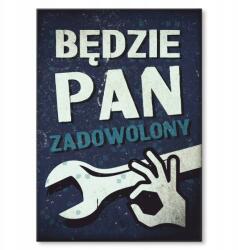 SteelPoster Fém poszter Elégedett lesz Tábla Tepsi 42 x 59, 4 cm +ajándék (plakat dekoracyjny, metalowa tablica, szyld)