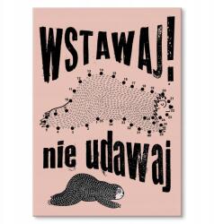 SteelPoster Fém poszter Kelj fel, ne játszd meg a táblát 30 x 42 cm +ajándék (plakat dekoracyjny, metalowa tablica, szyld)