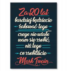 SteelPoster Fém poszter 20 év múlva Mark Twain Tábla 30 x 42 cm +ajándék (plakat dekoracyjny, metalowa tablica, szyld)