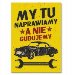 SteelPoster Fém poszter MI Itt Javítjuk A Táblát Tepsi 42 x 59, 4 cm +ajándék (plakat dekoracyjny, metalowa tablica, szyld)