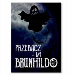 SteelPoster Fém poszter Bocsáss meg nekem Brunhildo Tábla Tepsi 42 x 59, 4 cm +ajándék (plakat dekoracyjny, metalowa tablica, szyld)