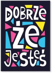 SteelPoster Fém poszter Jó, hogy te vagy a Tábla Tepsi 22 x 31 cm +ajándék (plakat dekoracyjny, metalowa tablica, szyld)
