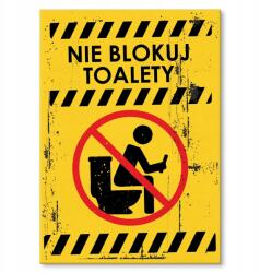 SteelPoster Fém poszter Ne blokkold a WC-t Tábla Tepsi 42 x 59, 4 cm +ajándék (plakat dekoracyjny, metalowa tablica, szyld)