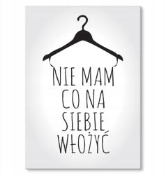 SteelPoster Fém poszter Nincs mit felvennem Tábla 22 x 31 cm +ajándék (plakat dekoracyjny, metalowa tablica, szyld)