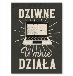 SteelPoster Fém poszter Furcsa nálam működik Tábla 30 x 42 cm +ajándék (plakat dekoracyjny, metalowa tablica, szyld)