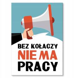 SteelPoster Fém poszter Zörgető nélkül nincs munka Tábla Tepsi 22 x 31 cm +ajándék (plakat dekoracyjny, metalowa tablica, szyld)