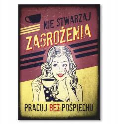 SteelPoster Fém poszter Dolgozz sietség nélkül Tábla Tepsi 22 x 31 cm +ajándék (plakat dekoracyjny, metalowa tablica, szyld)