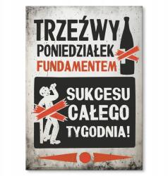 SteelPoster Fém poszter józan hétfő Tábla Tepsi 22 x 31 cm +ajándék (plakat dekoracyjny, metalowa tablica, szyld)
