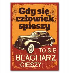 SteelPoster Fém poszter Amikor az ember siet Tábla Tepsi 30 x 42 cm +ajándék (plakat dekoracyjny, metalowa tablica, szyld)