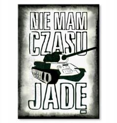 SteelPoster Fém poszter Tankkal megyek Tábla Tepsi 42 x 59, 4 cm +ajándék (plakat dekoracyjny, metalowa tablica, szyld)