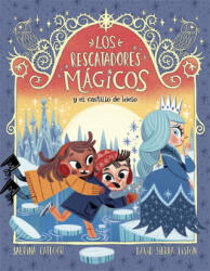 LA GALERA Los Rescatadores Mágicos 6. Y el castillo de hielo | SABRINA CATDOOR
