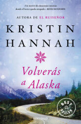 Debolsillo Volverás a Alaska | KRISTIN HANNAH