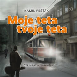 Tebenas Moje teta, tvoje teta - 2 CDmp3 (Čte Martin Stránský) | Kamil Pešťák
