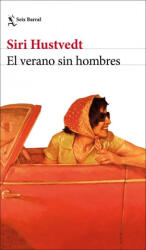 Seix Barral Ediciones El verano sin hombres | SIRI HUSTVEDT
