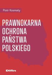 103 media Prawnokarna ochrona Państwa Polskiego Piotr Kosmaty Piotr