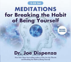 Hay House Inc Meditations for Breaking the Habit of Being Yourself | Dr Joe Dispenza