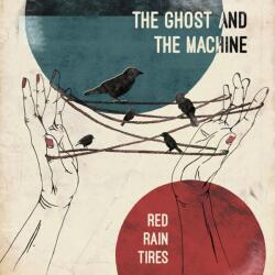 The Ghost And The Machine - Red Rain Tires (High Quality) (LP) (9120083370393)