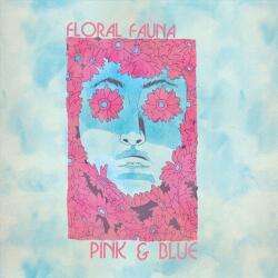 Floral Fauna - Pink & Blue (LP) (9780989196147)