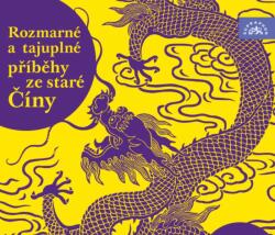 Supraphon Rozmarné a tajuplné příběhy staré Číny (Šmíd Petr) - 2CD (MP3) (097618)