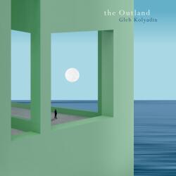 Gleb Kolyadin - The Outland (LP) (0802644819419)