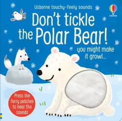 Usborne Don't Tickle the Polar Bear! - Carte cu sunete pentru copii 6+ luni, Usborne (9781474994682)