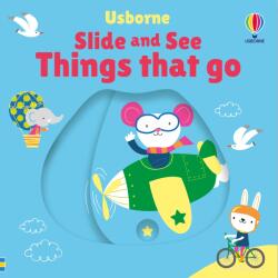 Usborne Slide and See Things That Go - Carte pentru copii 6+ luni, Usborne (9781805076773)