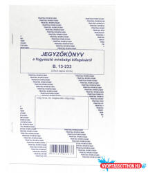  Jegyzőkönyv a fogyasztó minőségi kifogásáról PR. A/5 (25x3) B. 13-233/V (BAR_419390010)