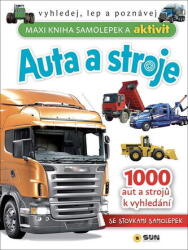 Nakladatelství SUN s. r. o Auta a stroje Maxi kniha samolepek a aktivit