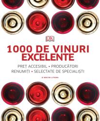 Litera 1000 de vinuri excelente. Pret accesibil, producatori renumiti, selectate de specialisti (1342)
