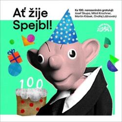 Josef Skupa; Miloš Kirschner st. ; Martin Klásek Ať žije Spejbl!