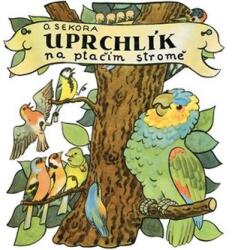 Ondřej Sekora Uprchlík na ptačím stromě