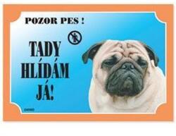 Dafiko Tábla Itt őrzök! Mopsz 1 db