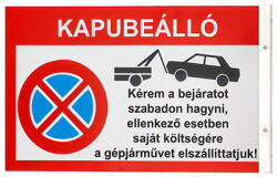  Kapubeálló, Kérem a bejáratot szabadon hagyni, kétoldalas PVC tábla fali tartó konzollal (40x25cm)