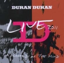 Duran Duran A Diamond In The Mind: Live 2011 - livingmusic - 45,00 RON
