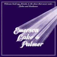 Emerson, Lake & Palmer Welcome Back My Friends, To The Show That Never Ends-Ladies And Gentlemen