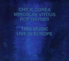 Chick Corea Trio Music - Live In Europe