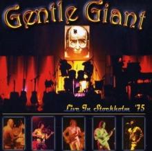 Gentle Giant Live In Stockholm 1975