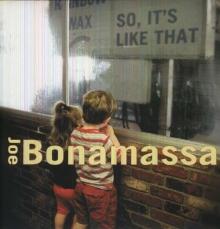 Joe Bonamassa So, It's Like That